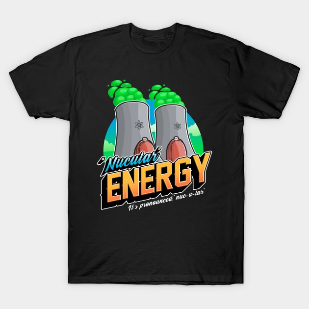 Nucular energy T-Shirt by Cromanart